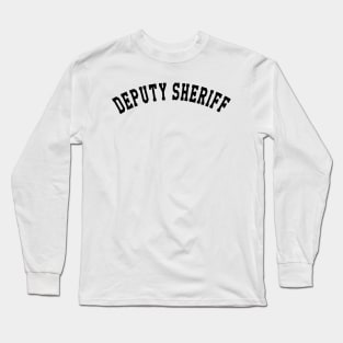 Deputy Sheriff Long Sleeve T-Shirt